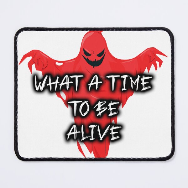 Item preview, what a time to be alive designed and sold by ZA KA.