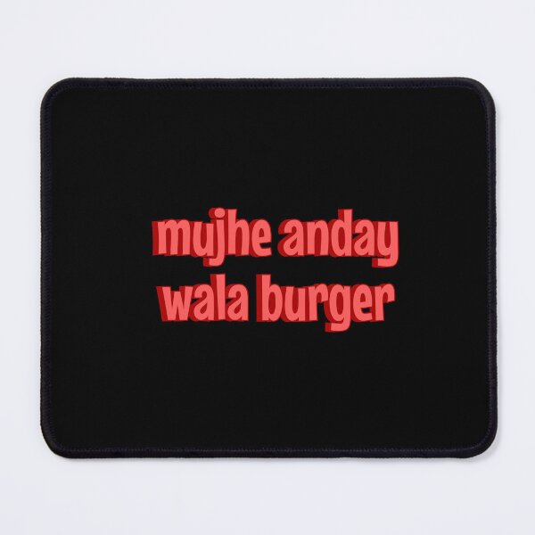 Item preview, Mujhe Anday Wala Burger Hindi/Urdu Desi Meme designed and sold by Amnaatiq.