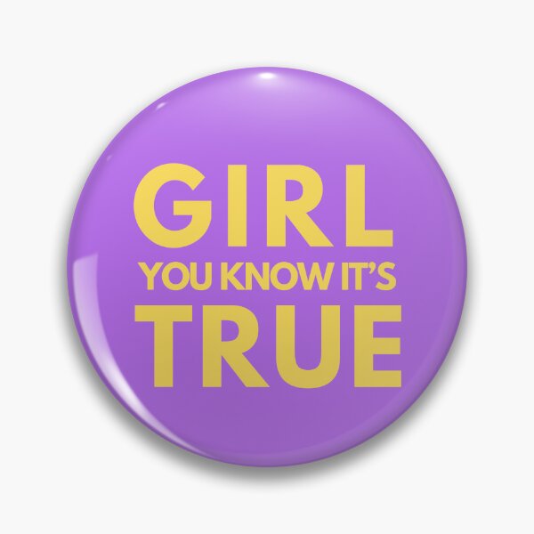 Item preview, GIRL YOU KNOW IT'S TRUE designed and sold by hollywoodartand.