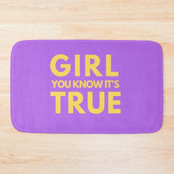 Item preview, GIRL YOU KNOW IT'S TRUE designed and sold by hollywoodartand.