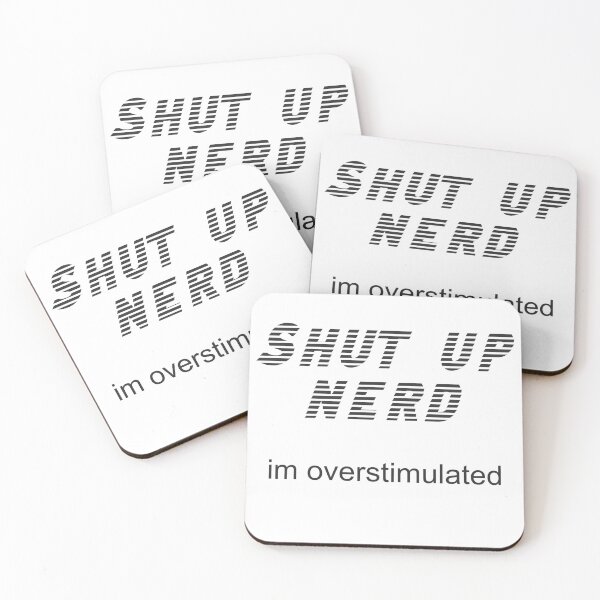 Item preview, Shut up Nerd designed and sold by ThicViking.