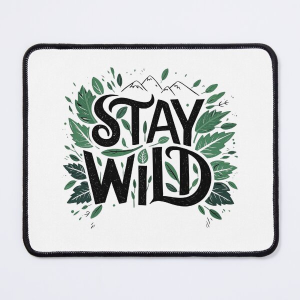 Item preview, Stay Wild designed and sold by PistachioCream.