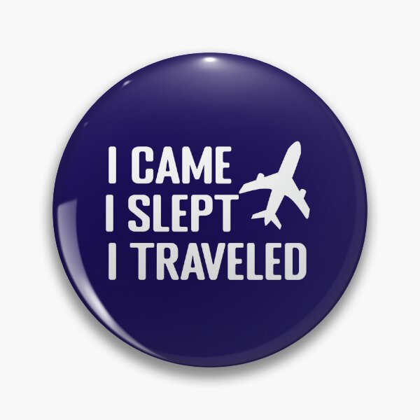 Item preview, Funny I Came I Sleep I Traveled Tiring Trip Quote Text designed and sold by wenjunior.