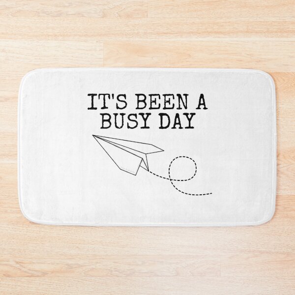 Item preview, It's Been A Busy Day, Paper Plane Sarcasm Office Funny designed and sold by doodlerob.