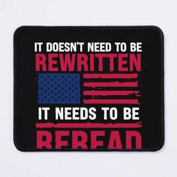 Item preview, it Doesn't need to be Rewritten it Needs to be Reread designed and sold by creatikatz.