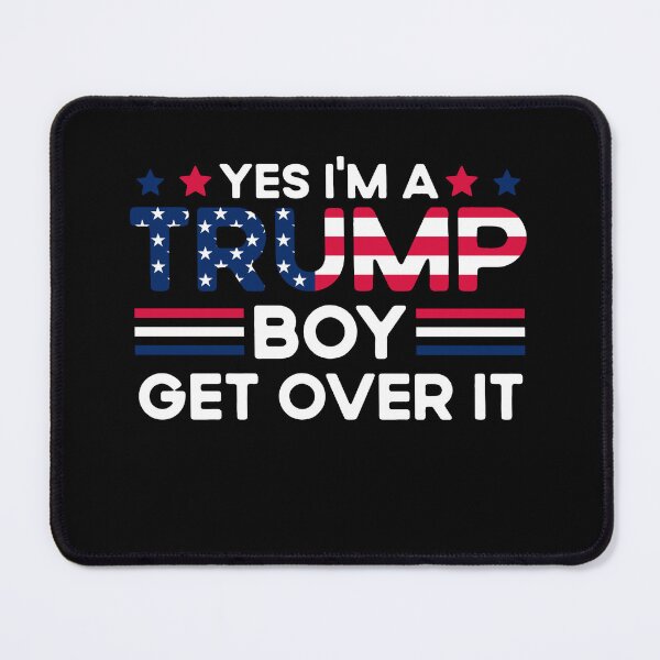 Item preview, Yes I'm A Trump Boy Get Over It designed and sold by creatikatz.