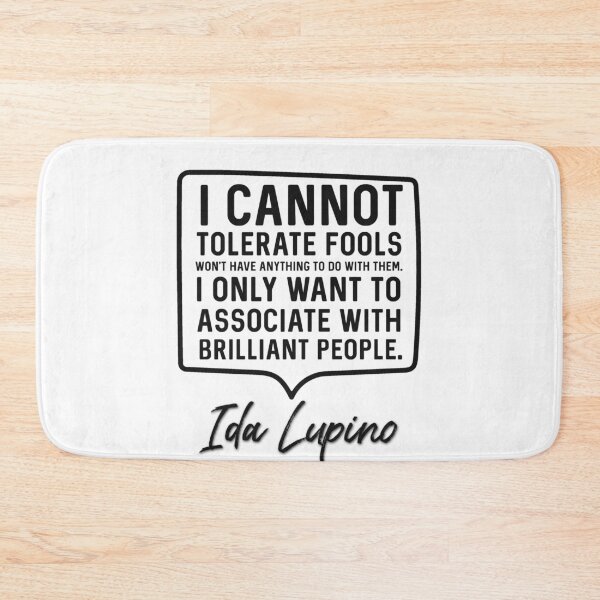 Item preview, Pioneering actress and director Ida Lupino Quote on fools and brilliance. designed and sold by Arkadina.