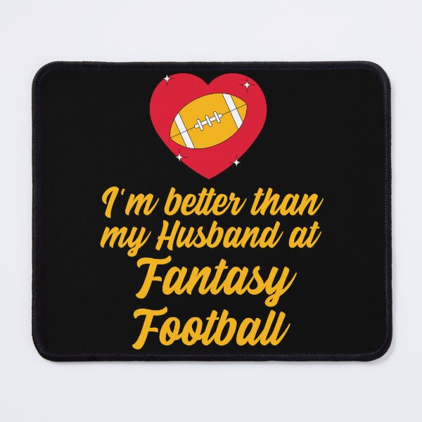 Item preview, I'm Better than my Husband at Fantasy Football designed and sold by 87-Aesthetics.