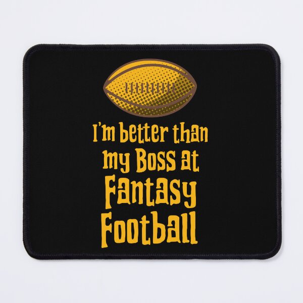 Item preview, I'm Better than my Boss at Fantasy Football designed and sold by 87-Aesthetics.