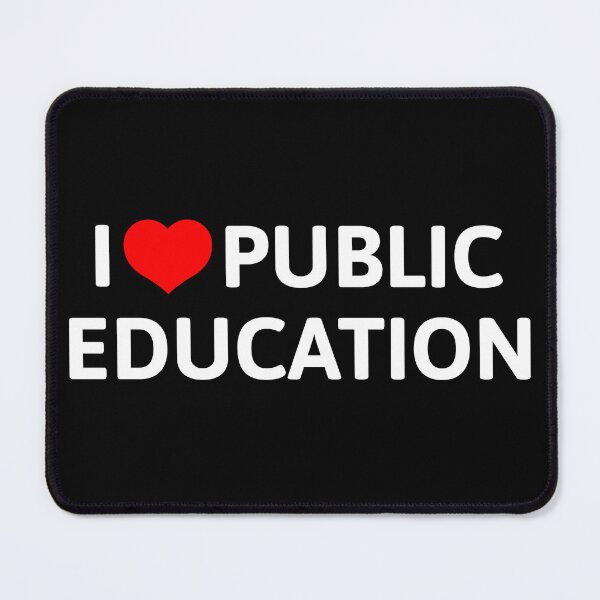 Item preview, I Love Public Education Support Message for Teachers designed and sold by NUMAcreations.