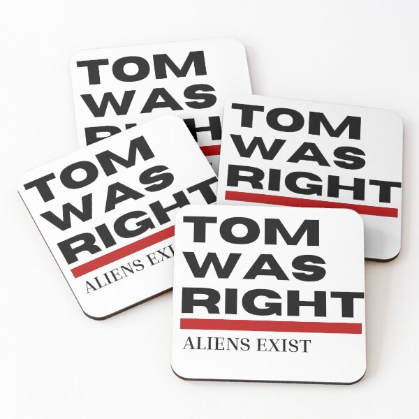 Item preview, tom was right,funny quote for aliens lover designed and sold by ikramart11.