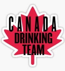 Canadian Drinking Team ~ Canadian Canada Toronto Sticker