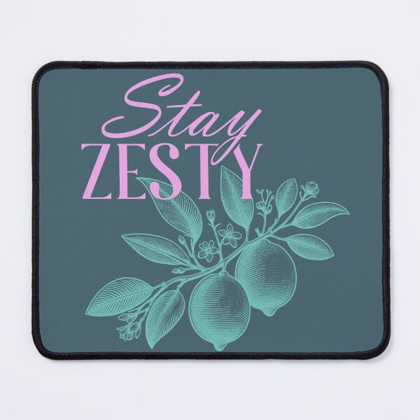Item preview, Stay Zesty designed and sold by MOVALENDA.