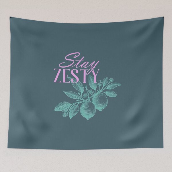 Item preview, Stay Zesty designed and sold by MOVALENDA.
