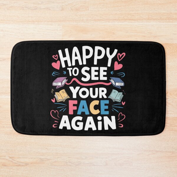 Item preview, Happy to See Your Face Again - Funny quote designed and sold by MaateoDesign.