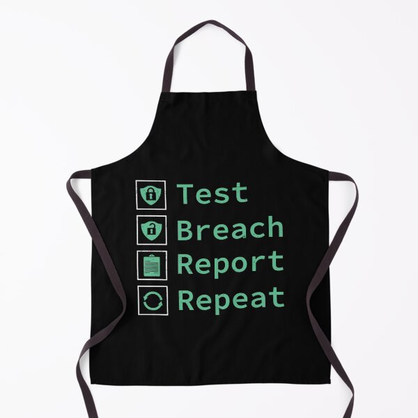 Item preview, Test Breach Report Repeat For Penetration Testing Pen Tester designed and sold by StrongShirts.
