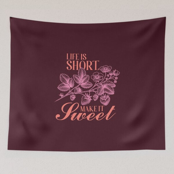Item preview, LIFE IS SHORT MAKE IT SWEET designed and sold by MOVALENDA.