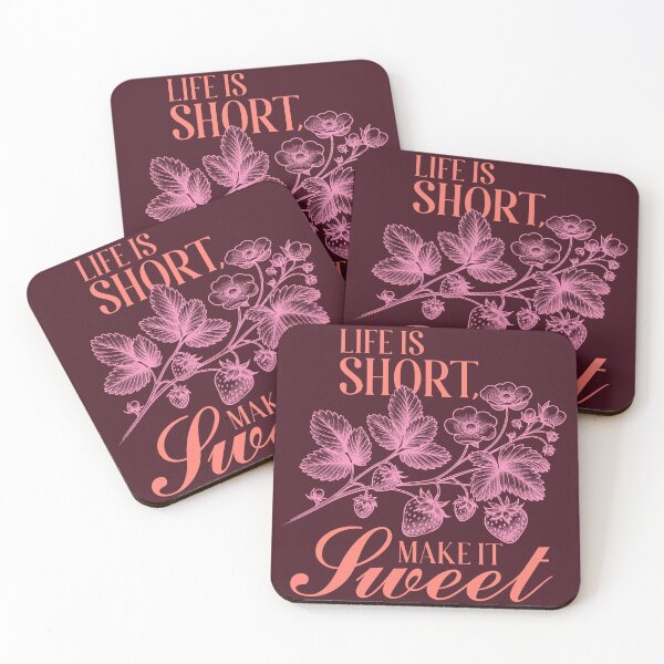 Item preview, LIFE IS SHORT MAKE IT SWEET designed and sold by MOVALENDA.