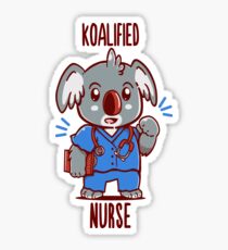Koalified Nurse - Koala Animal Pun Shirt Sticker