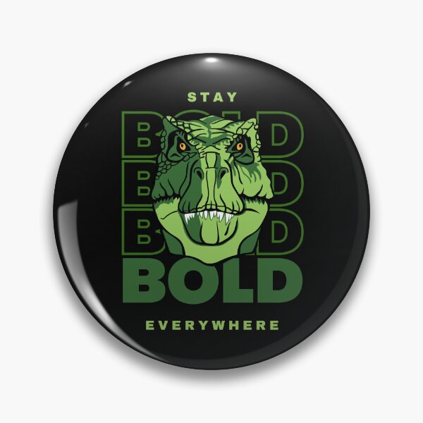 Item preview, Stay Bold Be Bold: Dinosaur designed and sold by Shalinistudio.