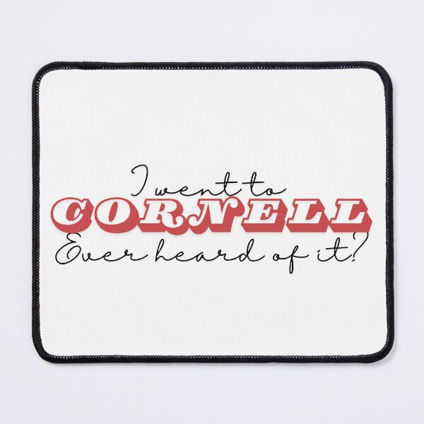 Item preview, Cornell Ever Heard of It Office Quote designed and sold by ashleygus.