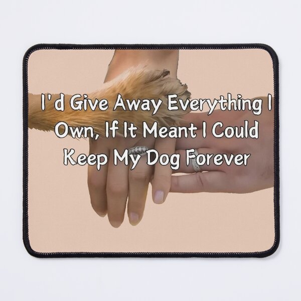 Item preview, Dogs are forever designed and sold by The-Rakker.