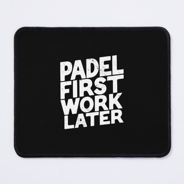 Item preview, Padel Tennis Gift Padel First Work Later Funny Padel Player designed and sold by Captain Mood.