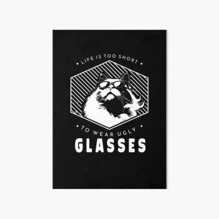 Item preview, Life Is Too Short To Wear Ugly Glasses designed and sold by KaiLabsArt.