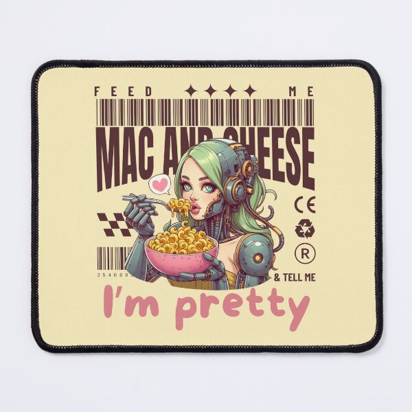 Item preview, Feed me mac and cheese & tell me I'm pretty designed and sold by Peerless-Prime.