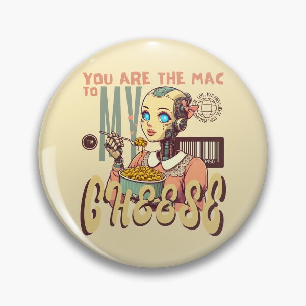 Item preview, You are the mac to my cheese designed and sold by Peerless-Prime.