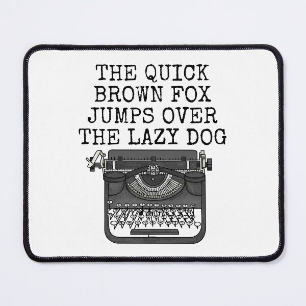 Item preview, The Quick Brown Fox Jumps Over The Lazy Dog, Typist Funny designed and sold by doodlerob.