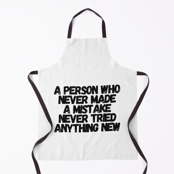 Item preview, A Person Who Never Made A Mistake Never Tried Anything New designed and sold by CharmStudio.