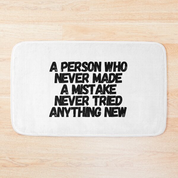 Item preview, A Person Who Never Made A Mistake Never Tried Anything New  designed and sold by CharmStudio.