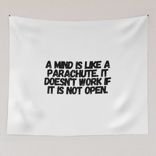 Item preview, A Mind Is Like A Parachute. It Doesn't Work If It Is Not Open.  designed and sold by CharmStudio.