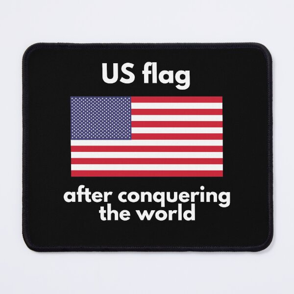 Item preview, US flag after conquering the world designed and sold by Heneket.