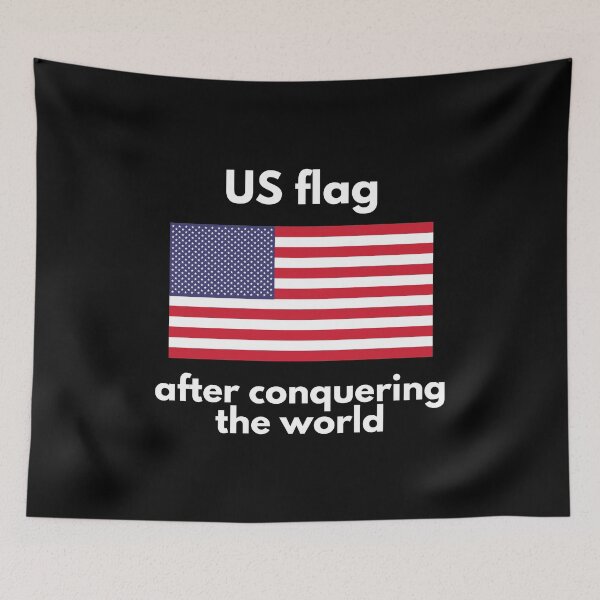 Item preview, US flag after conquering the world designed and sold by Heneket.