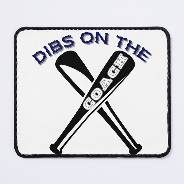 Item preview, Dibs on the Coach - Baseball sport design designed and sold by PixelPizzazz.
