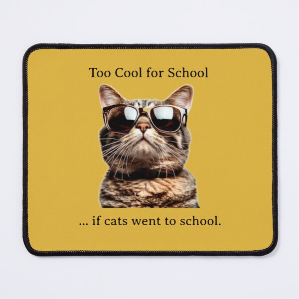 Item preview, Too Cool for School - If Cats When to School designed and sold by UglyMandalas.