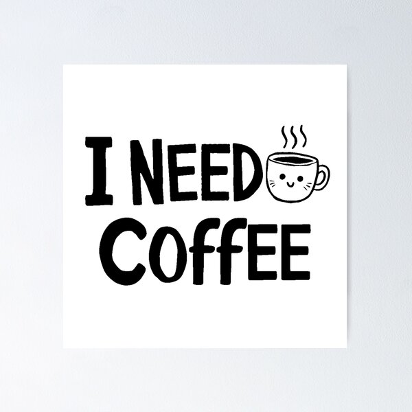 Item preview, I Need Coffee designed and sold by DabrowskiDesign.