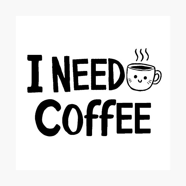 Item preview, I Need Coffee designed and sold by DabrowskiDesign.