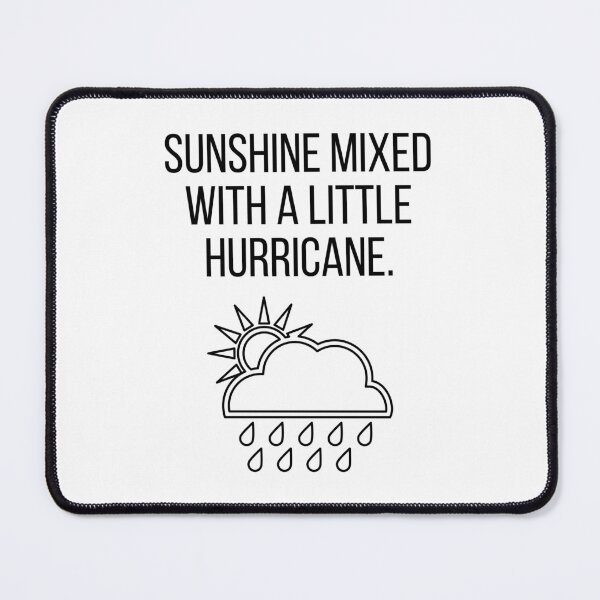Item preview, Sunshine Mixed with a Little Hurricane designed and sold by tmachtan.