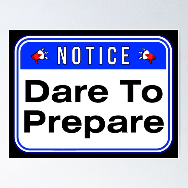 Item preview, NOTICE:  Dare To Prepare - funny warning signs designed and sold by DesignsFromTW-S.