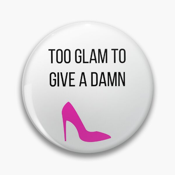 Item preview, Too Glam to Give a Damn designed and sold by tmachtan.