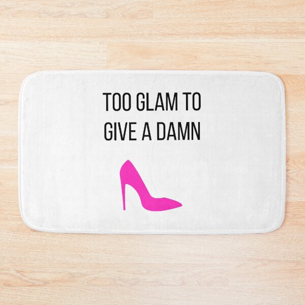 Item preview, Too Glam to Give a Damn designed and sold by tmachtan.