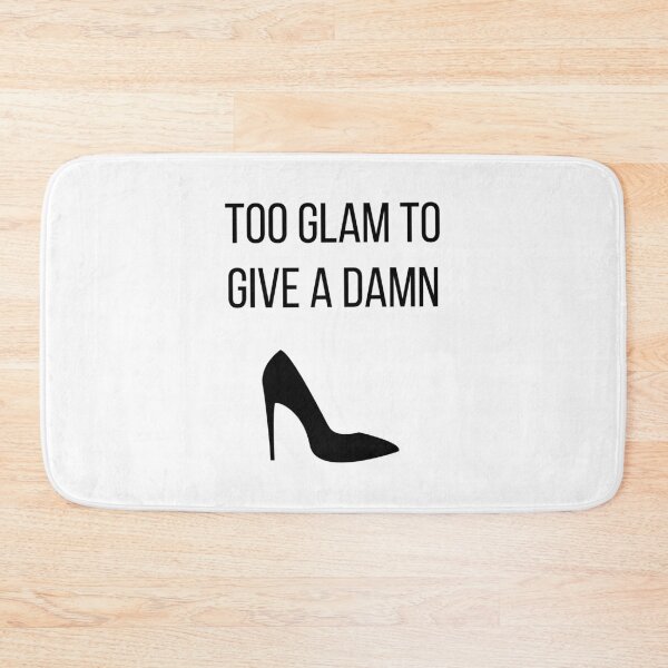 Item preview, Too Glam to Give a Damn designed and sold by tmachtan.