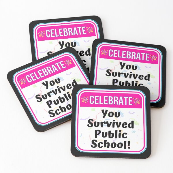 Item preview, CELEBRATE:  You Survived Public School! - funny warning signs designed and sold by DesignsFromTW-S.