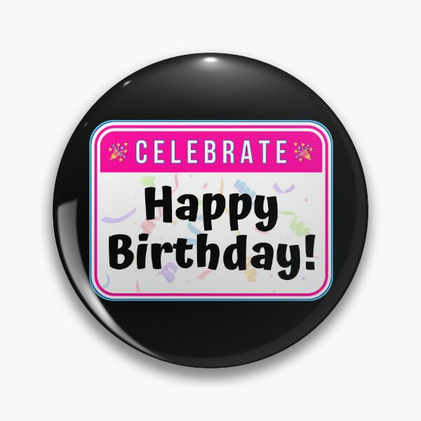 Item preview, CELEBRATE:  Happy Birthday! - funny celebration signs designed and sold by DesignsFromTW-S.