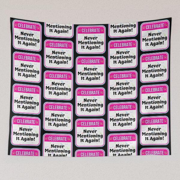Item preview, CELEBRATE:  Never Mentioning It Again! - funny warning signs designed and sold by DesignsFromTW-S.