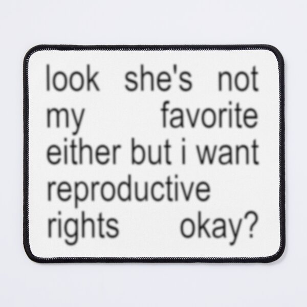 Item preview, look she's not my favorite either but i want reproductive rights, okay? - kamala harris - brat deluxe version designed and sold by abbieraelyn.