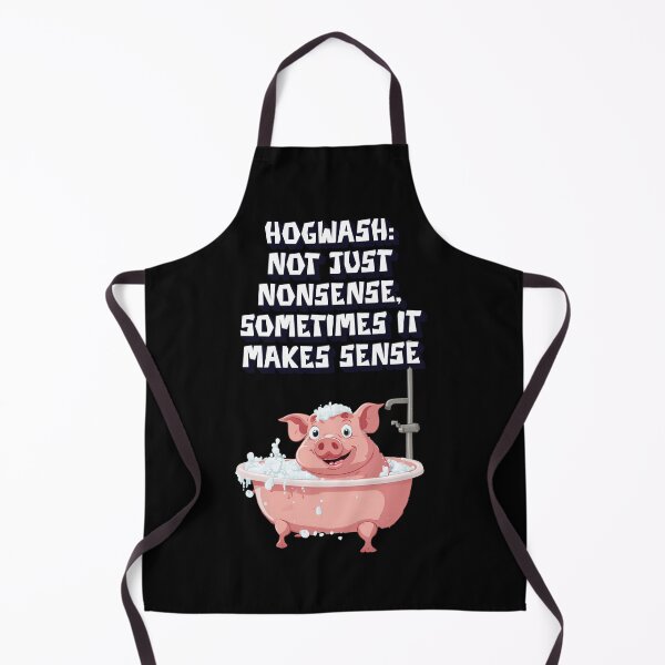 Item preview, Hogwash: Not Just Nonsense, Sometimes It Makes Sense designed and sold by signshirtz.